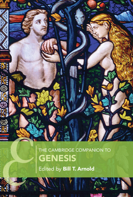 The Cambridge Companion to Genesis - Arnold, Bill T. (Editor)