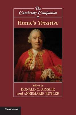 The Cambridge Companion to Hume's Treatise - Ainslie, Donald C (Editor), and Butler, Annemarie (Editor)