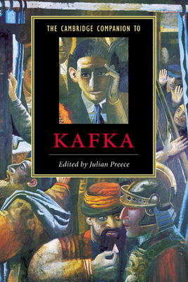 The Cambridge Companion to Kafka - Preece, Julian (Editor)