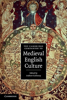 The Cambridge Companion to Medieval English Culture - Galloway, Andrew (Editor)