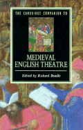 The Cambridge Companion to Medieval English Theatre