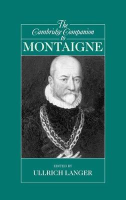 The Cambridge Companion to Montaigne - Langer, Ullrich (Editor)