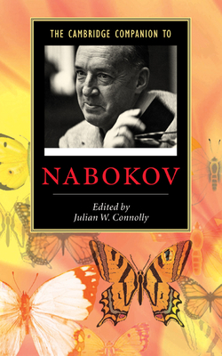 The Cambridge Companion to Nabokov - Connolly, Julian W (Editor)