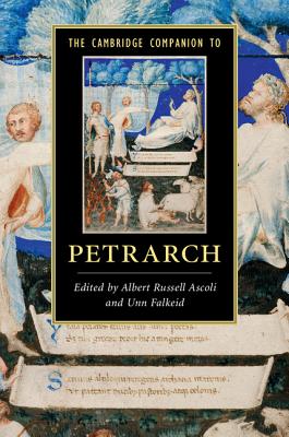 The Cambridge Companion to Petrarch - Ascoli, Albert Russell (Editor), and Falkeid, Unn (Editor)