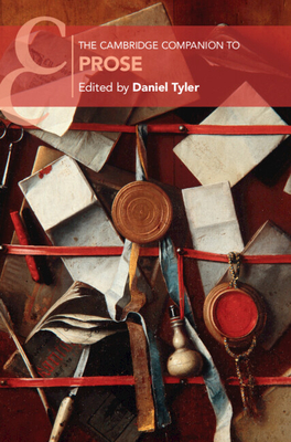 The Cambridge Companion to Prose - Tyler, Daniel (Editor)