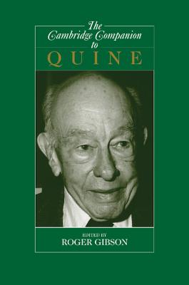 The Cambridge Companion to Quine - Gibson Jr, Roger F (Editor)