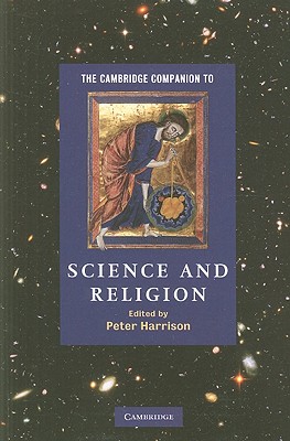 The Cambridge Companion to Science and Religion - Harrison, Peter (Editor)