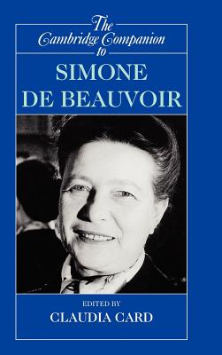 The Cambridge Companion to Simone de Beauvoir - Card, Claudia (Editor)