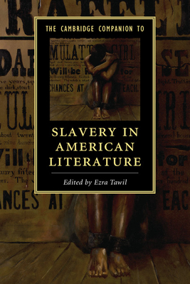 The Cambridge Companion to Slavery in American Literature - Tawil, Ezra (Editor)