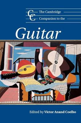 The Cambridge Companion to the Guitar - Coelho, Victor Anand (Editor)