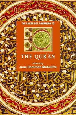 The Cambridge Companion to the Qur' n - McAuliffe, Jane Dammen, President (Editor)