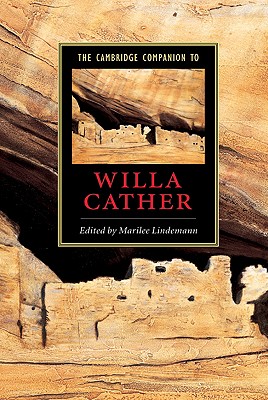 The Cambridge Companion to Willa Cather - Lindemann, Marilee (Editor)
