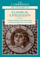 The Cambridge Dictionary of Classical Civilization - Shipley, Graham, and Vanderspoel, John, and Mattingly, David