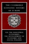 The Cambridge Economic History of Europe from the Decline of the Roman Empire: Volume 8, The Industrial Economies: The Development of Economic and Social Policies