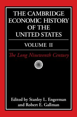 The Cambridge Economic History of the United States - Engerman, Stanley L. (Editor), and Gallman, Robert E. (Editor)