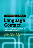 The Cambridge Handbook of Language Contact: Volume 2: Multilingualism in Population Structure
