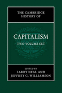 The Cambridge History of Capitalism 2 Volume Paperback Set