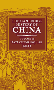 The Cambridge History of China: Volume 10, Late Ch'ing 1800-1911, Part 1