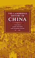 The Cambridge History of China: Volume 6, Alien Regimes and Border States, 907-1368