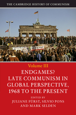 The Cambridge History of Communism - Frst, Juliane (Editor), and Pons, Silvio (Editor), and Selden, Mark (Editor)