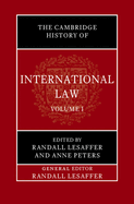 The Cambridge History of International Law: Volume 1, The Historiography of International Law