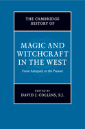 The Cambridge History of Magic and Witchcraft in the West