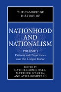 The Cambridge History of Nationhood and Nationalism: Volume 1, Patterns and Trajectories over the Longue Duree