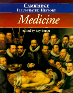 The Cambridge Illustrated History of Medicine - Porter, Roy (Editor)