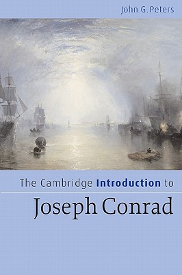 The Cambridge Introduction to Joseph Conrad - Peters, John G