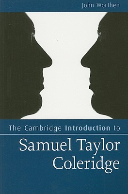 The Cambridge Introduction to Samuel Taylor Coleridge - Worthen, John