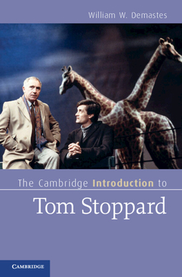The Cambridge Introduction to Tom Stoppard - Demastes, William