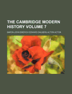 The Cambridge Modern History Volume 7