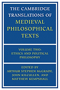 The Cambridge Translations of Medieval Philosophical Texts: Volume 2, Ethics and Political Philosophy