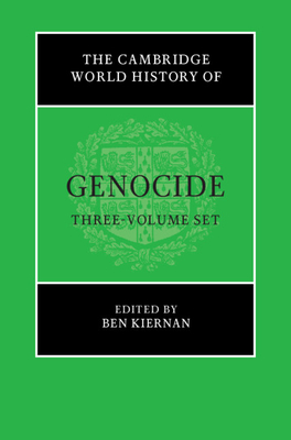 The Cambridge World History of Genocide 3 Volume Hardback Set - Kiernan, Ben (Editor)