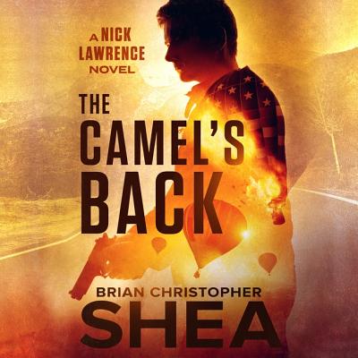 The Camel's Back - Shea, Brian Christopher, and Goff, Conner (Read by)