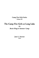 The Camp Fire Girls at Long Lake or Bessie King in Summer Camp