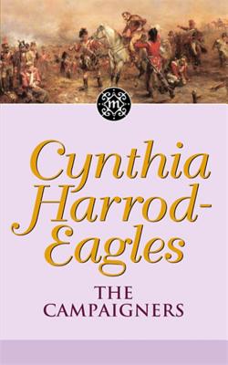 The Campaigners: The Morland Dynasty, Book 14 - Harrod-Eagles, Cynthia