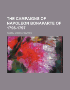 The Campaigns of Napoleon Bonaparte of 1796-1797