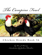 The Campine Fowl: Chicken Breeds Book 56