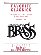 The Canadian Brass Book of Favorite Classics: Trombone