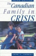 The Canadian Family in Crisis - Conway, John F