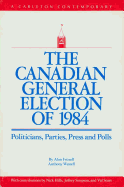 The Canadian General Election of 1988 (a Carleton Contemporary) - Frizzell, Alan, and Pammett, Jon H, and Westell, Anthony