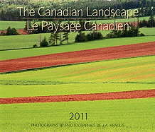 The Canadian Landscape 2011 Calendar / Le Paysage Canadien 2011 Calendar