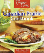 The Canadian Prairie Cookbook