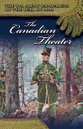 The Canadian Theater, 1813 - Barbuto, Richard V, and Center of Military History (U S Army) (Editor)