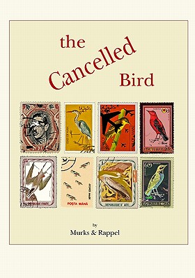 The Cancelled Bird - Appel, Rosaire, and Burks, Myrna