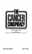The Cancer Conspiracy - Netterberg, Robert E, and Taylor, Robert T
