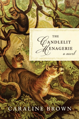 The Candlelit Menagerie - Brown, Caraline
