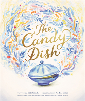 The Candy Dish - Yamada, Kobi, and Lirius, Adelina (Illustrator)
