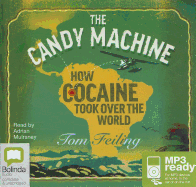 The Candy Machine: How Cocaine Took Over the World